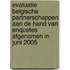Evaluatie Belgische partnerschappen aan de hand van enquetes afgenomen in juni 2005