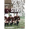 Voetbalhelden sterven niet door Ruud Doevendans