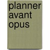 Planner avant opus door Onbekend