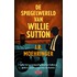 De spiegelwereld van Willie Sutton