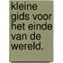 Kleine gids voor het einde van de wereld.