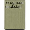 Terug naar Duckstad door Pascal Oost