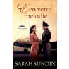 Een verre melodie by Sarah Sundin