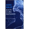 Jij en ik en alles daartussenin by A. Hulst
