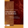 Arbeidsrecht en mediation by J. Pel