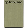 Golfvrouwen door Hugo Smienk