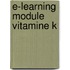 E-learning module Vitamine K