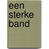 Een sterke band by Lauren Brooke