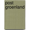 Post Groenland by Pascal Oost