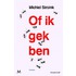 Of ik gek ben