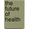 The future of health by Adjiedj Bakas