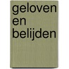 Geloven en belijden by W. Harinck