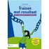 Trainen met resultaat