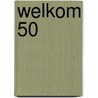 Welkom 50 by Mick Boskamp