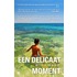 Een delicaat moment