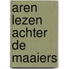 Aren lezen achter de maaiers door Hugo Bouter