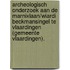 Archeologisch onderzoek aan de Marnixlaan/Wiardi Beckmansingel te Vlaardingen (gemeente Vlaardingen).