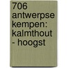 706 Antwerpse Kempen: Kalmthout - Hoogst by Unknown