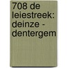 708 de Leiestreek: Deinze - Dentergem by Unknown