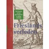 Frieslands verleden door Onbekend