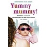Yummy Mummy! - omnibus by Polly Williams