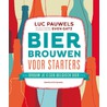 Bier brouwen voor starters by Luc Pauwels