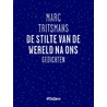 De stilte van de wereld na ons door Marc Tritsmans