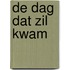 De dag dat Zil kwam