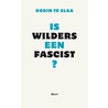 Is Wilders een fascist? door Robin te Slaa