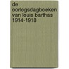 De oorlogsdagboeken van Louis Barthas 1914-1918