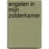 Engelen in mijn zolderkamer