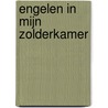Engelen in mijn zolderkamer door Wim Beeren