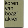 Koren van Boaz' akker by Ruth Bryan