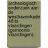 Archeologisch onderzoek aan de Westhavenkade 40 te Vlaardingen (gemeente Vlaardingen).