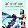 Opa's en oma's van nu by Henriette Klautz