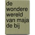 De wondere wereld van Maja de Bij