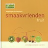Smaakvrienden fruit zoet & hartig door Angélique Schmeinck