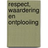Respect, waardering en ontplooiing door Loes Verplanke