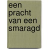 Een pracht van een smaragd door Thea Stilton