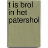 T is brol in het patershol by Julia Engelen