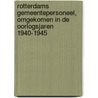 Rotterdams gemeentepersoneel, omgekomen in de oorlogsjaren 1940-1945 by A.M. Overwater