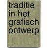 Traditie in het grafisch ontwerp by Frans Janssen