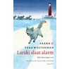 Larski slaat alarm door Vera Westerman
