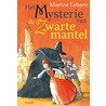 Het mysterie van de zwarte mantel door Martine Letterie
