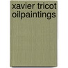 Xavier Tricot oilpaintings door Xavier Tricot