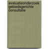 Evaluatieonderzoek gebiedsgerichte consultatie by Miranda van Berlo