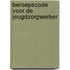 Beroepscode voor de jeugdzorgwerker
