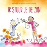 Ik stuur je de zon by Willemijn de Weerd