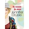 Ik neem je mee by Jennifer Crusie