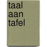 Taal aan tafel door Onbekend